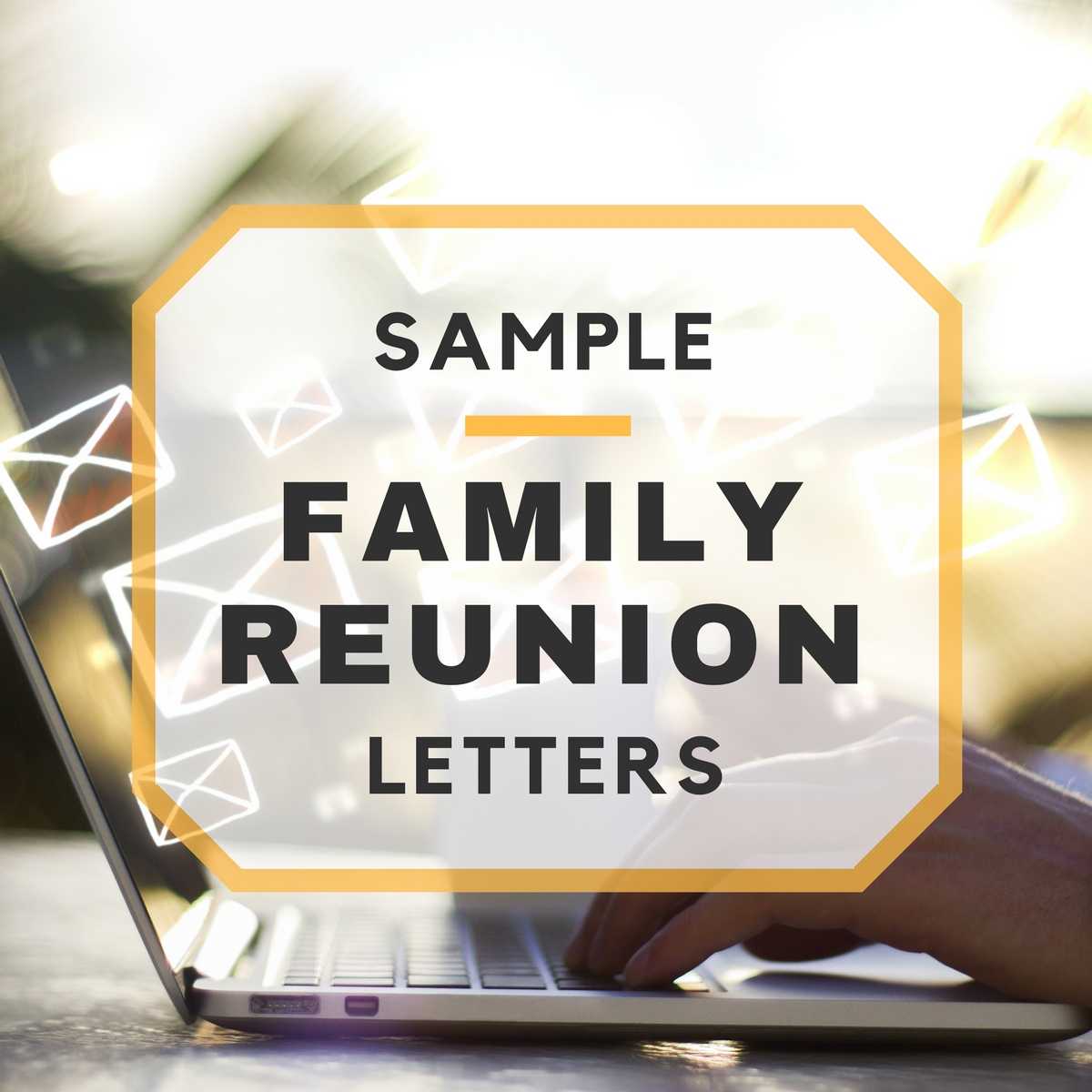 Sample Family Reunion Letters For Free Family Reunion Letter Templates